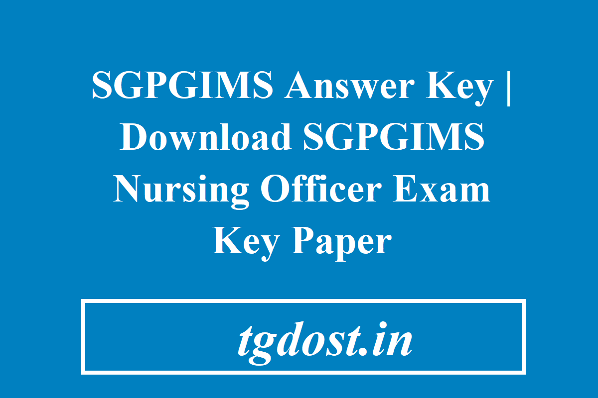 Sgpgims Answer Key Nursing Officer Steno Je Exam Key Paper