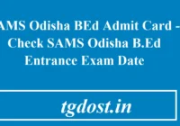 SAMS Odisha BEd Admit Card